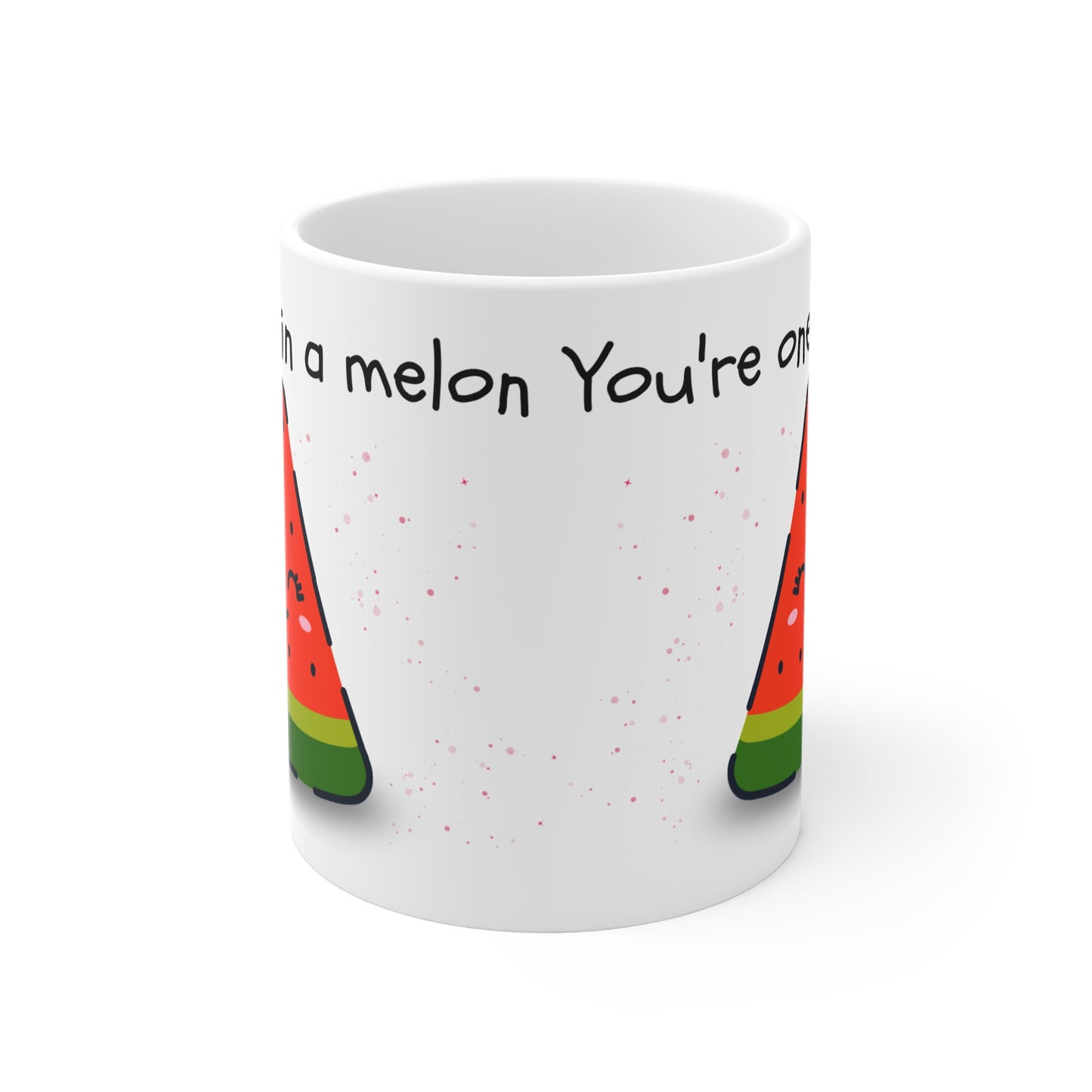 You're One in a Melon Mug, Cute Watermelon Coffee Cup, Fun Gift for Friends, Cheerful Drinkware, Summer Celebration Mug